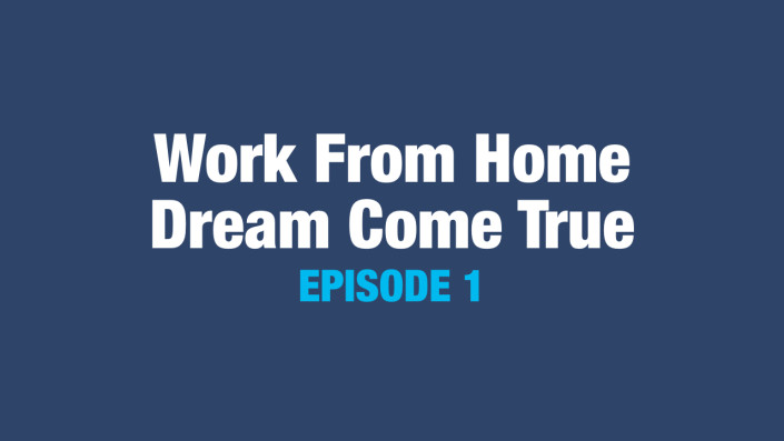 Work from home dream come true Episode 1: How I quit my job to be completely Independent and work from home